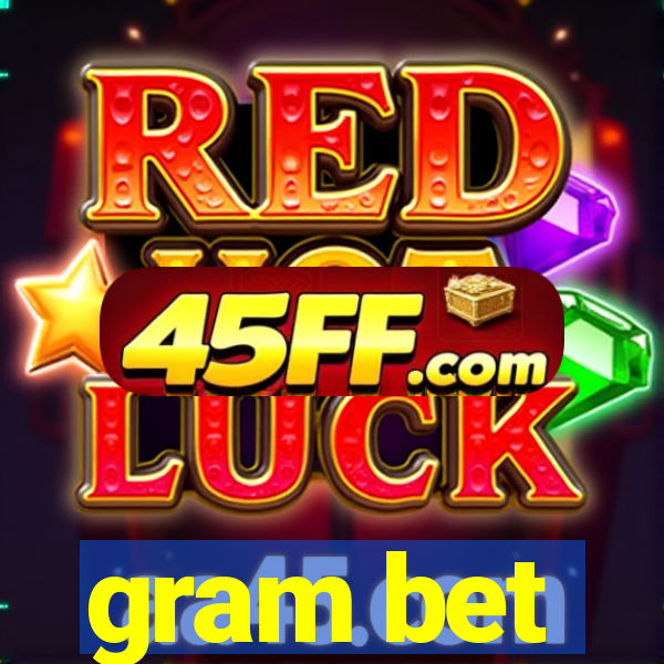 gram bet